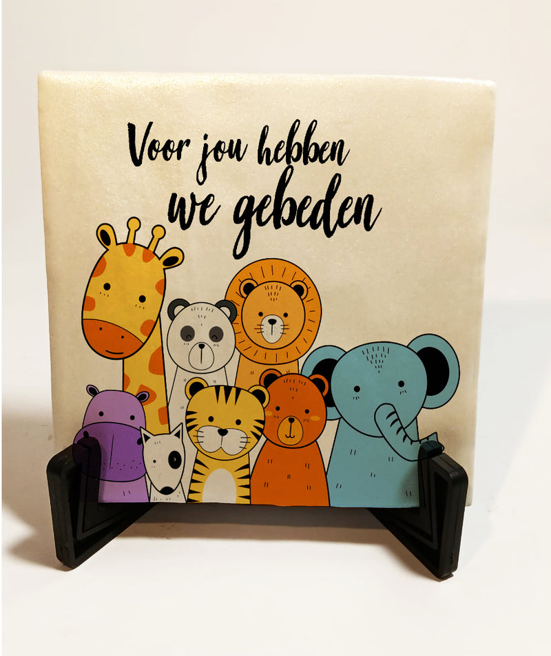 Voor jou hebben we gebeden. Tegel 10x10cm