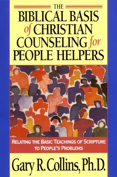 Biblical Basis Of Christian Counseling For People Helpers