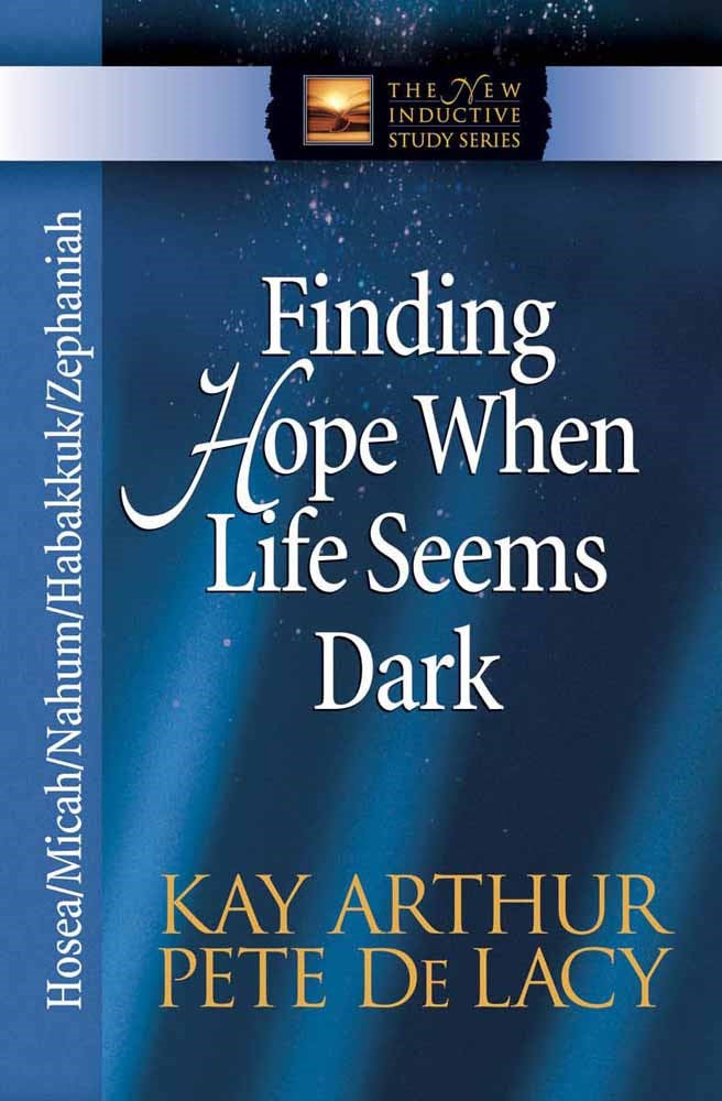 Finding Hope When Life Seems Dark (The New Inductive Study Series)