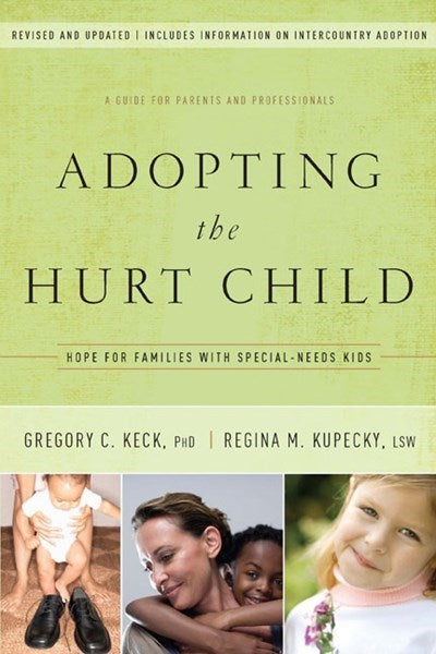 Adopting The Hurt Child (Revised & Updated)