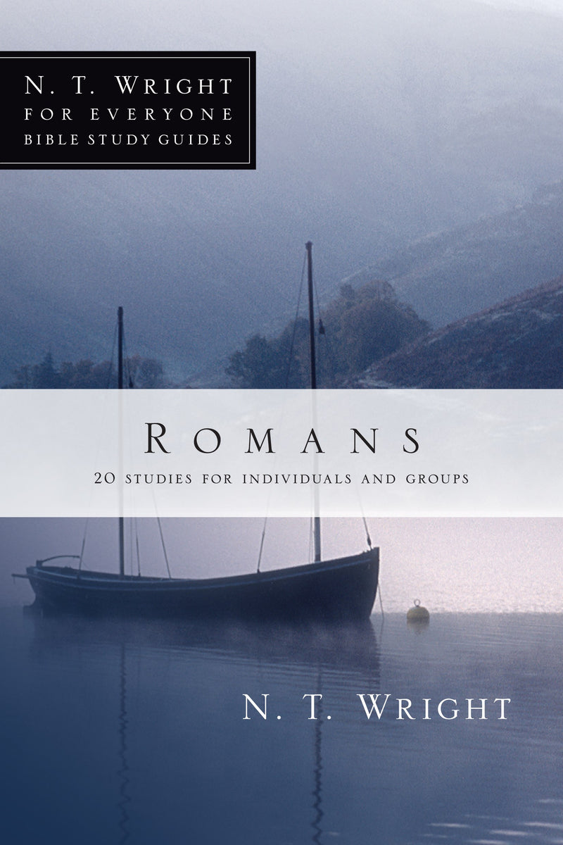 Romans (N T Wright For Everyone Bible Study Guides)