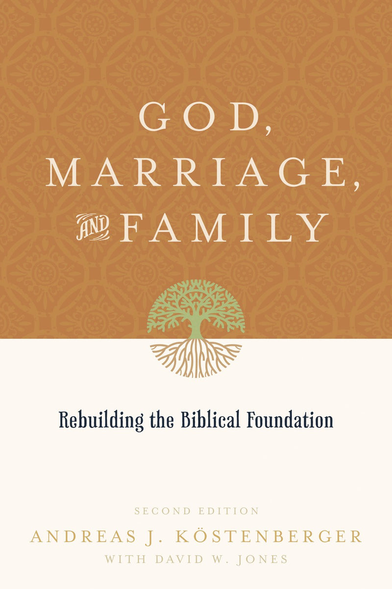 God Marriage And Family (Second Edition)