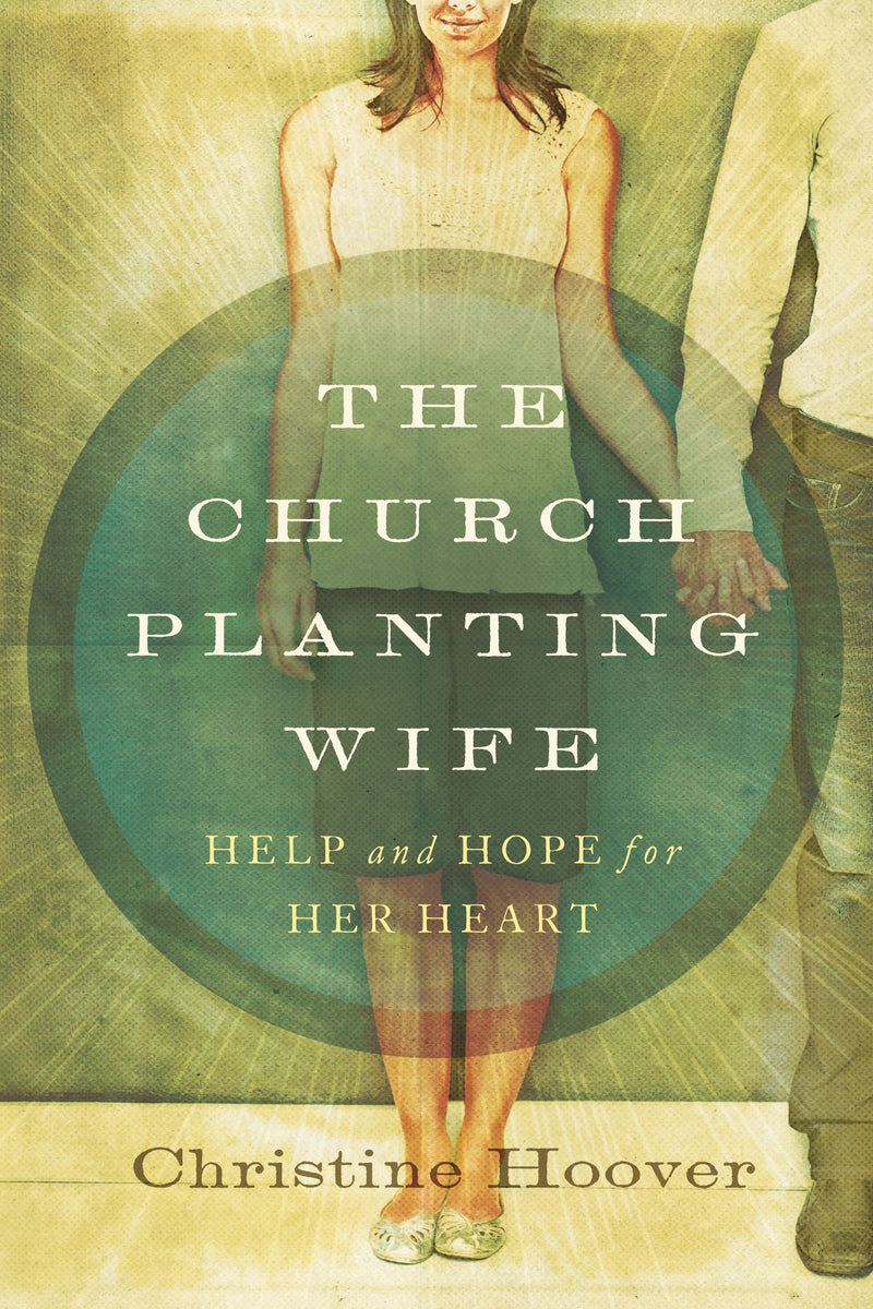 The Church Planting Wife