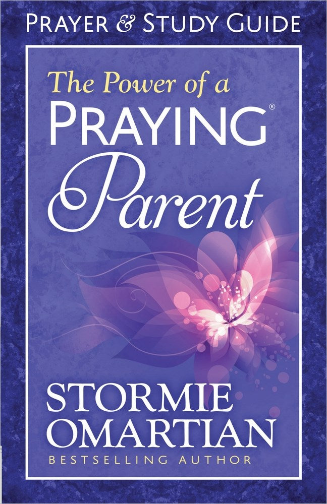 The Power Of A Praying Parent Prayer & Study Guide