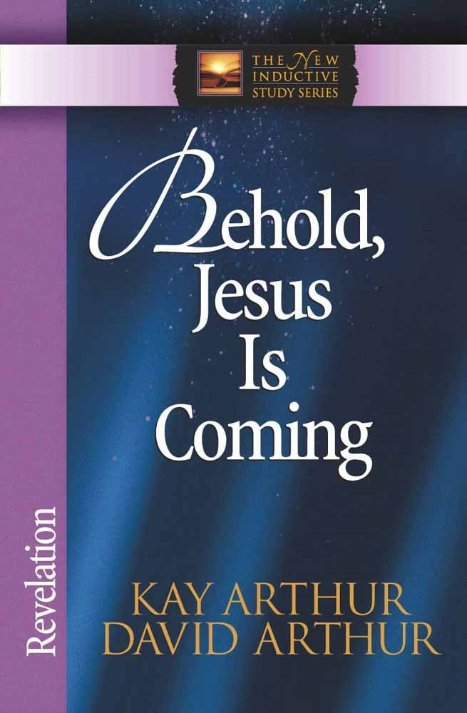 Behold Jesus Is Coming: Revelation (The New Inductive Study Series)