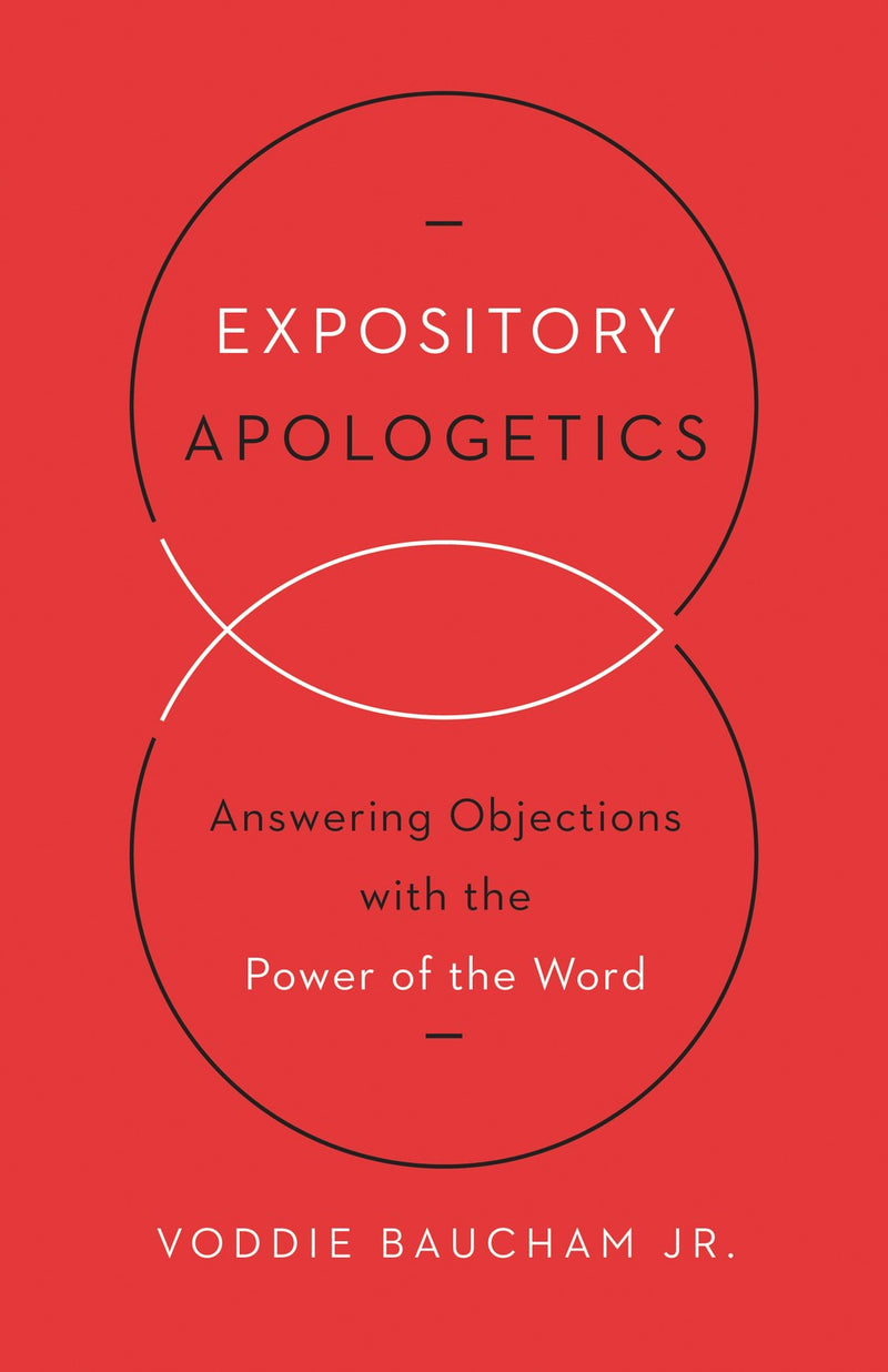 Expository Apologetics