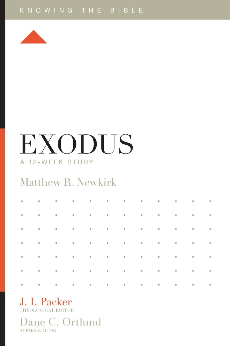 Exodus: A 12-Week Study (Knowing The Bible)