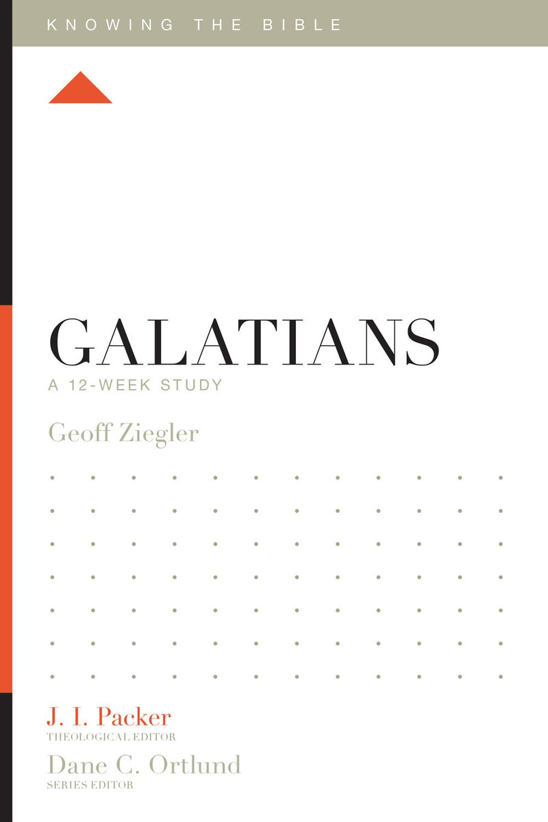 Galatians: A 12-Week Study (Knowing The Bible)