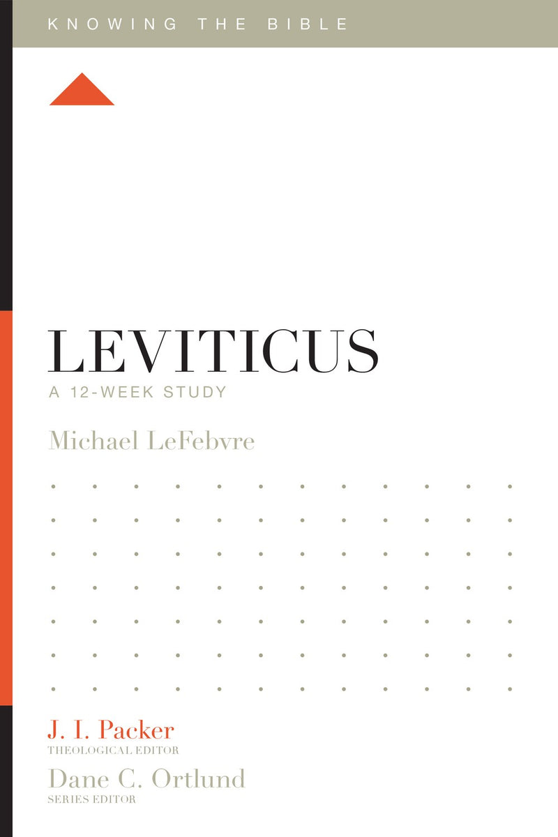 Leviticus: A 12-Week Study (Knowing The Bible)