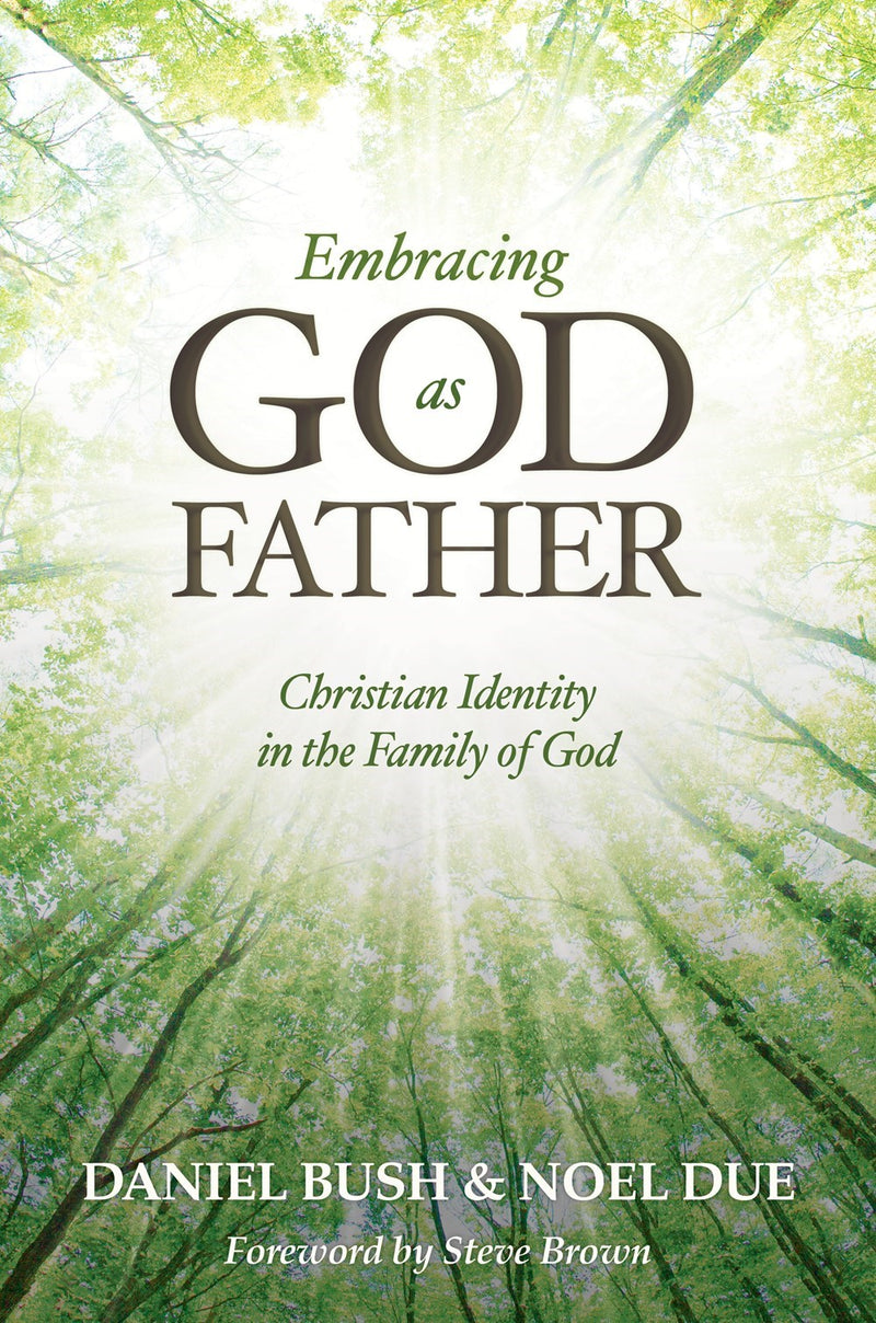 Embracing God As Father