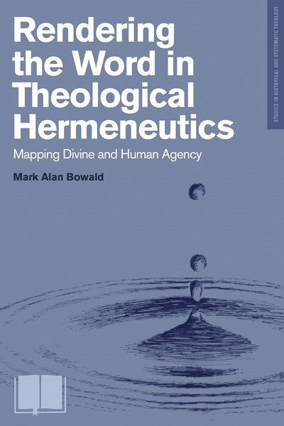 Rendering The Word In Theological Hermeneutics