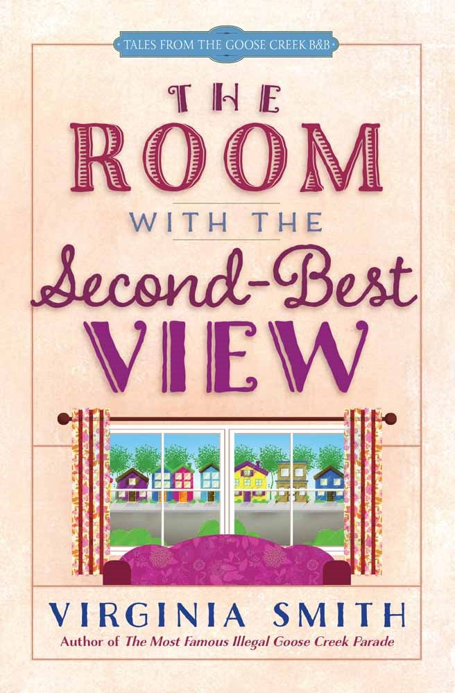 Room With The Second-Best View (Tales From The Goose Creek B&B V3)