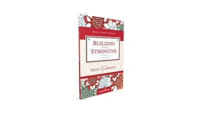 Building Your Strengths (Women Of Faith Study Guides)