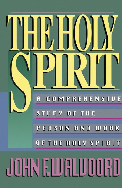 Holy Spirit: Comprehensive Study Of The Person 