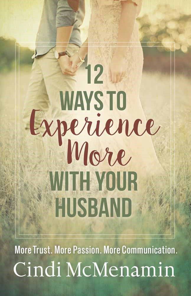 12 Ways To Experience More With Your Husband 