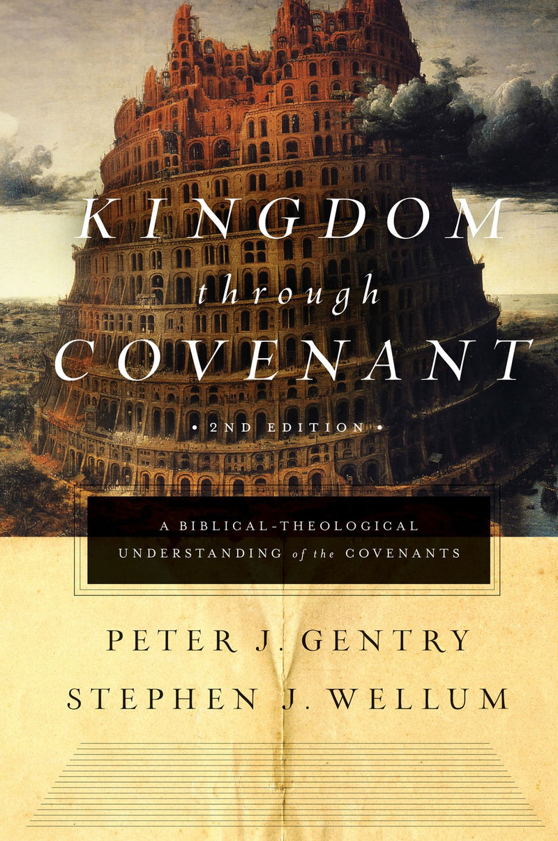 Kingdom Through Covenant (Second Edition)