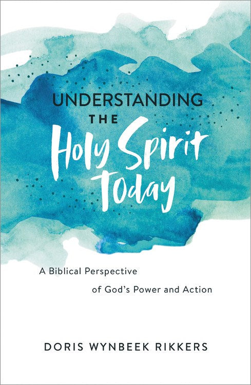 Understanding The Holy Spirit Today 