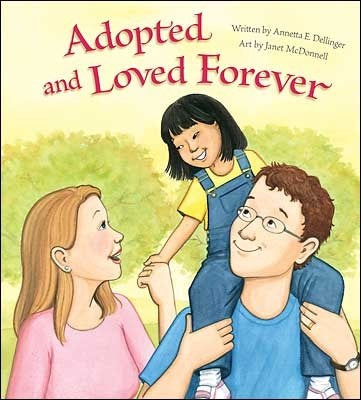 Adopted And Loved Forever (2nd Edition)