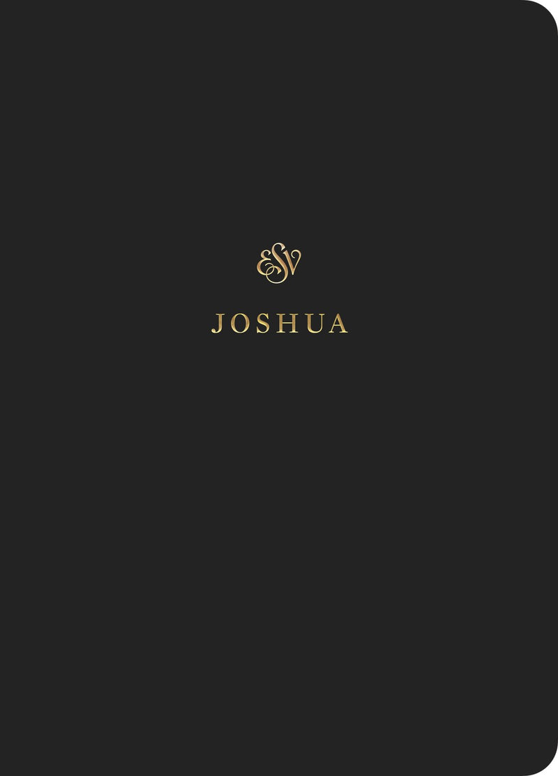 ESV Scripture Journal: Joshua-Black Softcover