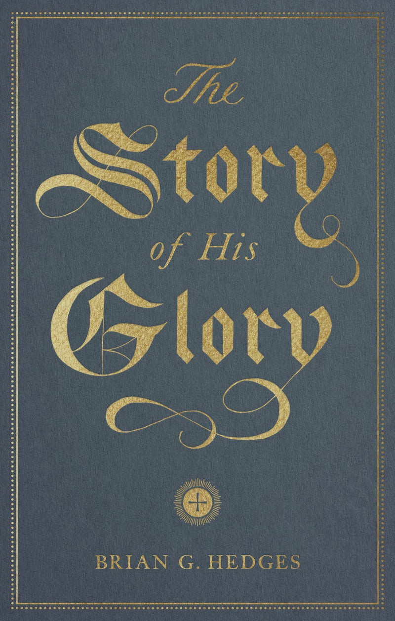 The Story Of His Glory