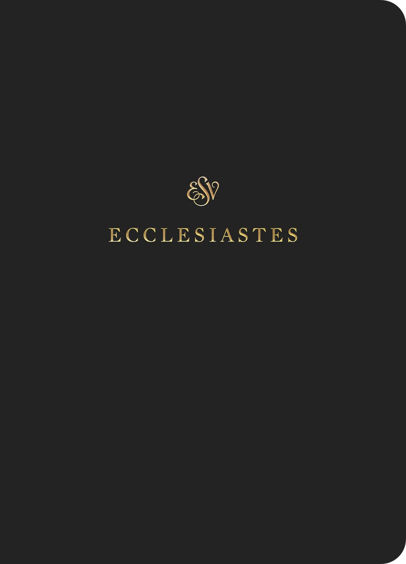 ESV Scripture Journal: Ecclesiastes-Black Softcover