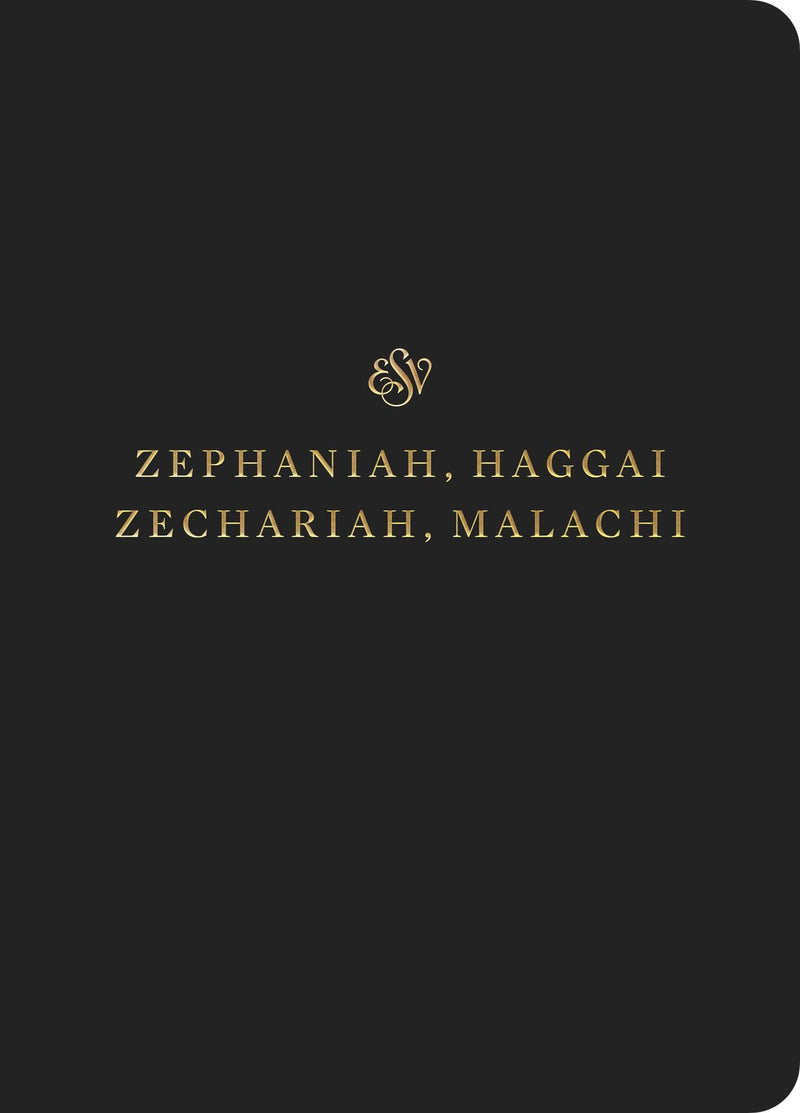 ESV Scripture Journal: Zephaniah  Haggai  Zechariah  And Malachi-Black Softcover