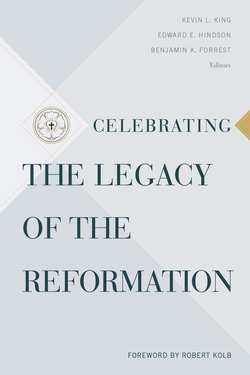 Celebrating The Legacy Of The Reformation