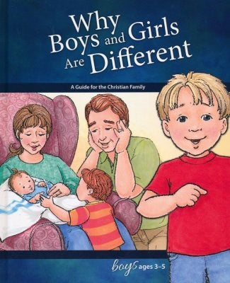 Why Boys And Girls Are Different: For Boys Ages 3-5 (Learning About Sex)