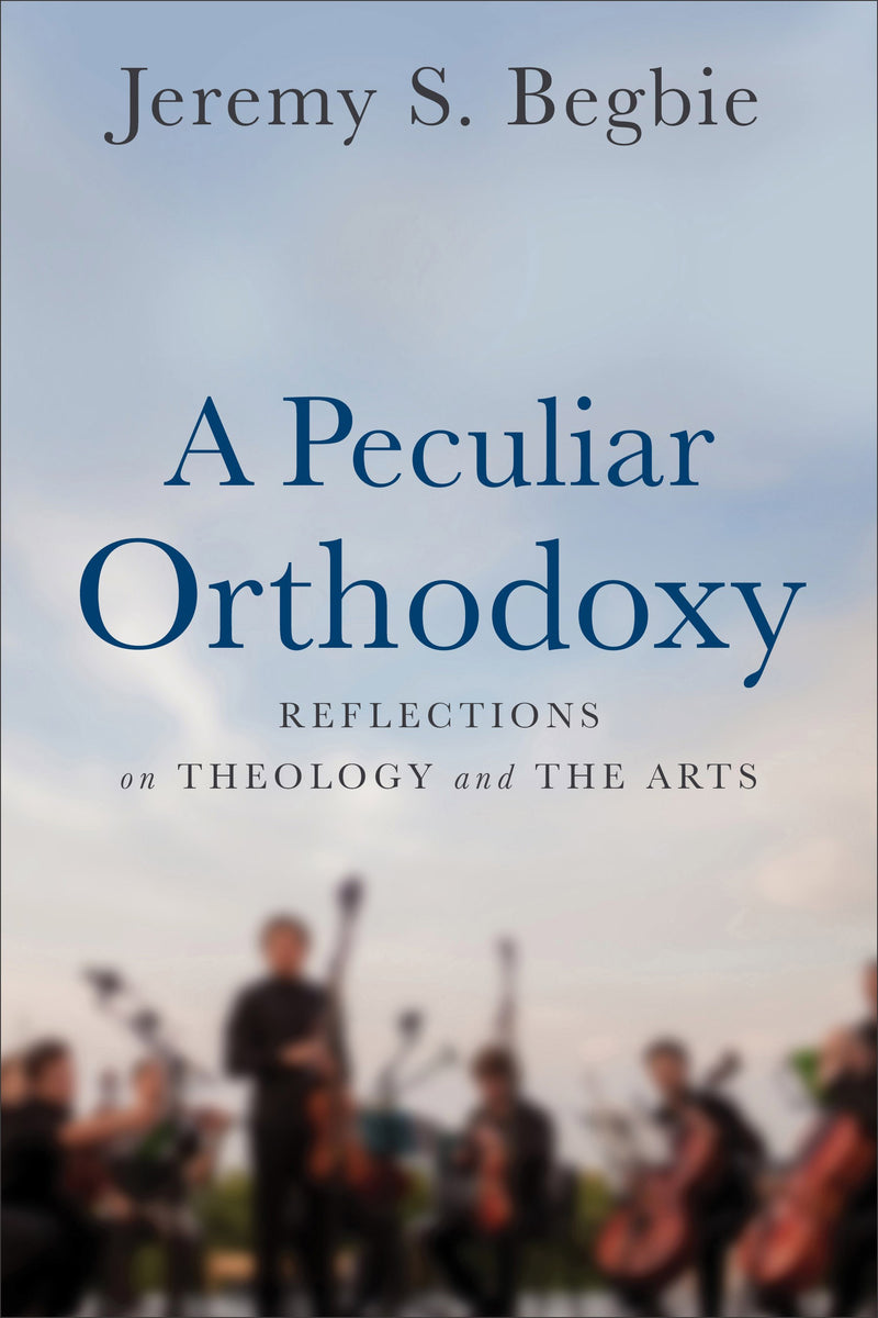 A Peculiar Orthodoxy-Softcover