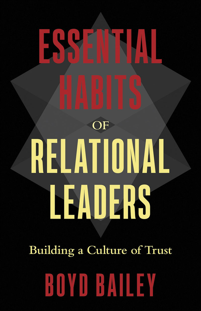 Essential Habits Of Relational Leaders