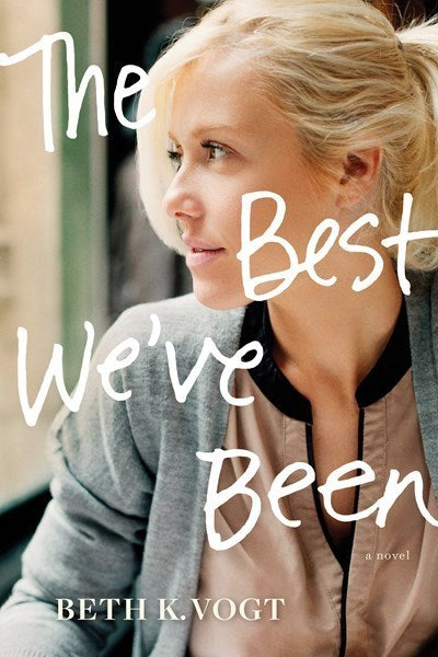 The Best We've Been (Thatcher Sisters Series