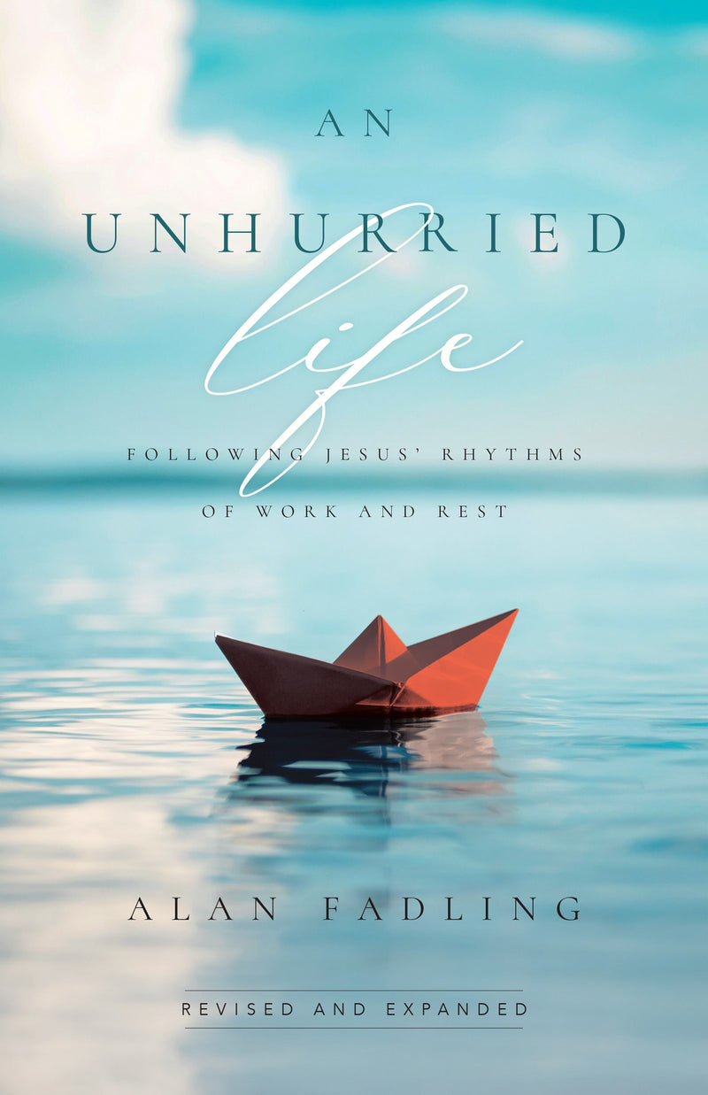 An Unhurried Life-Hardcover (Revised And Expanded)