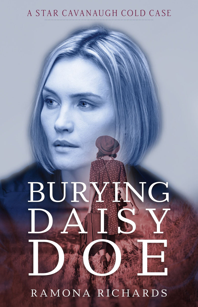 Burying Daisy Doe (A Star Cavanaugh Cold Case)