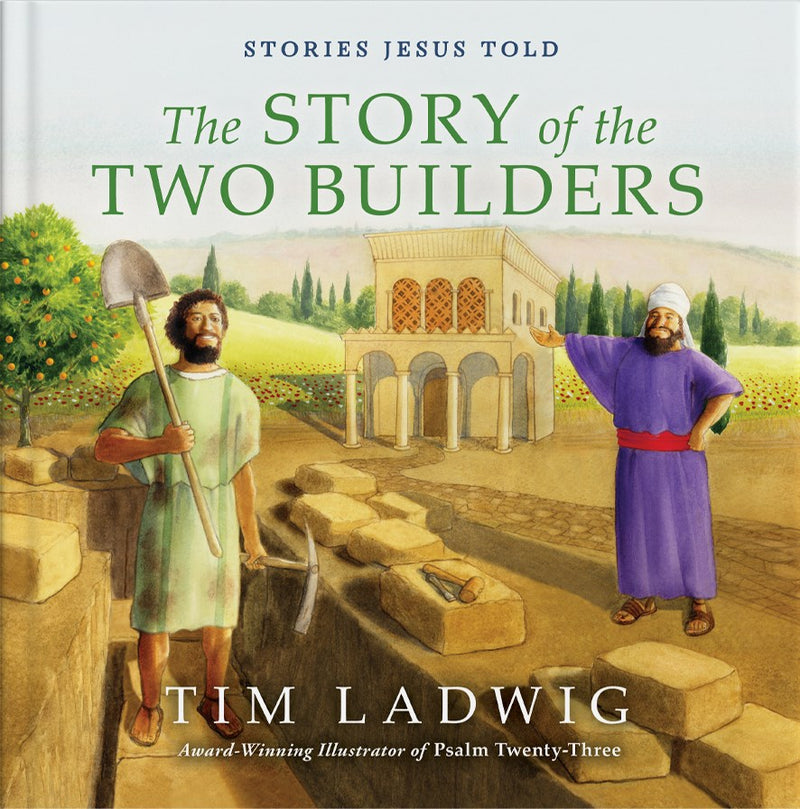 Stories Jesus Told: The Story Of The Two Builders