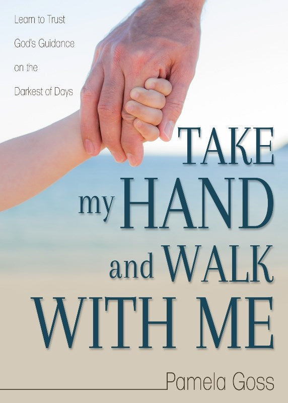 Take My Hand and Walk with Me