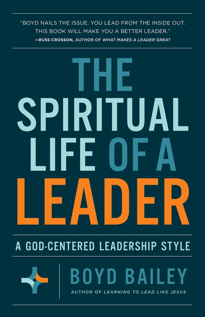 The Spiritual Life Of A Leader