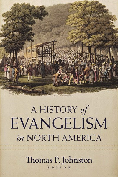 The History Of Evangelism In North America