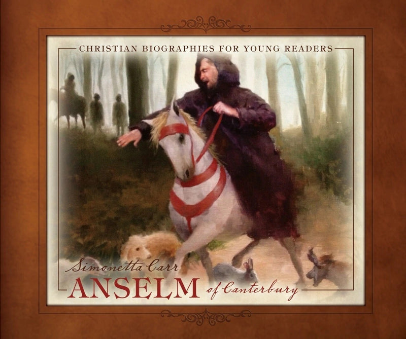 Anselm Of Canterbury (Christian Biographies For Young Readers)