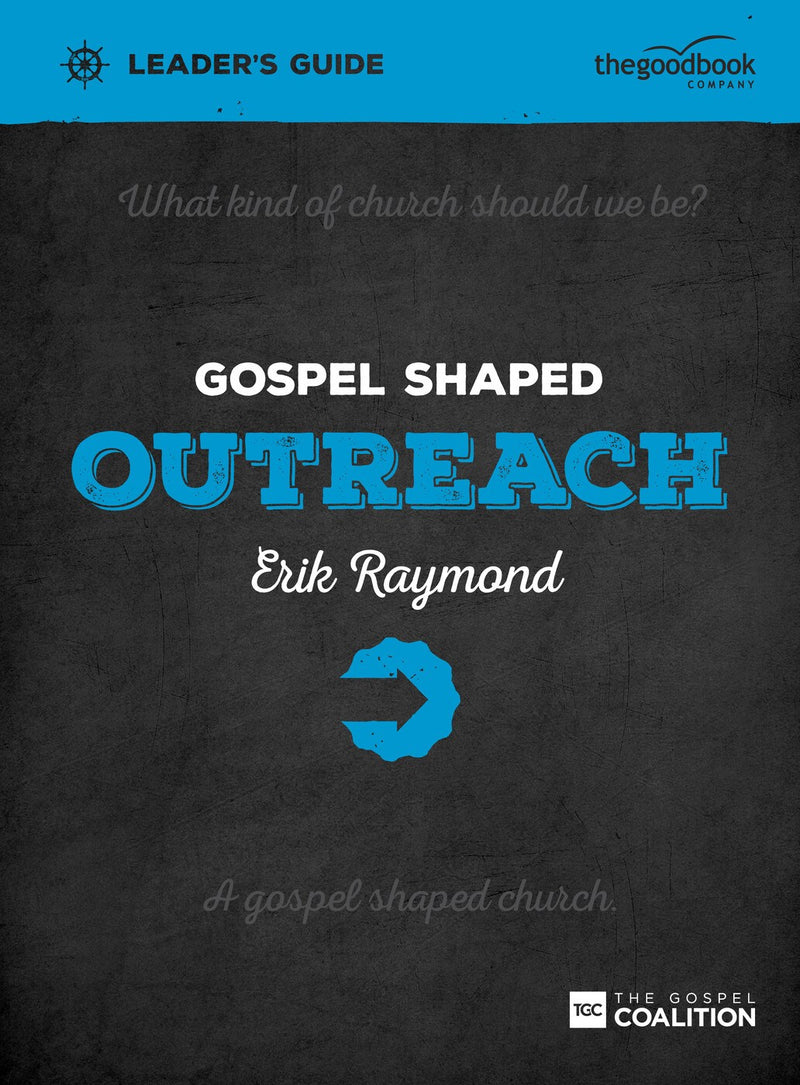 Gospel Shaped Outreach Leader's Guide