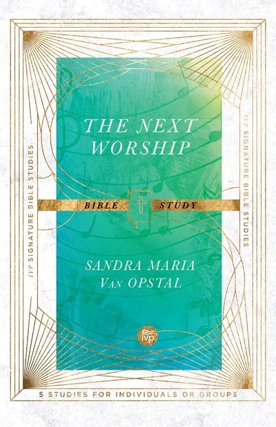 Next Worship Bible Study (IVP Signature Bible Studies)