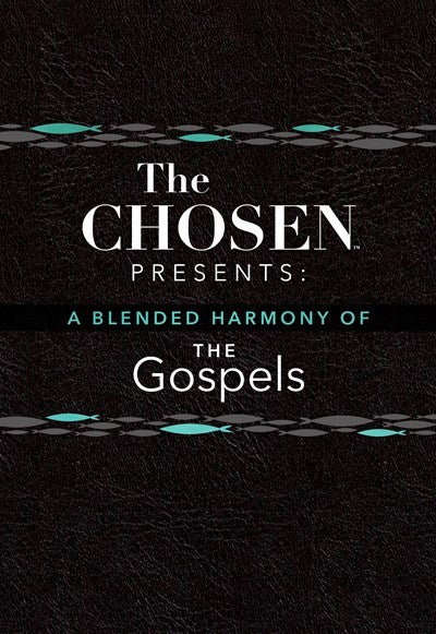 The Chosen Presents: A Blended Harmony Of The Gospels