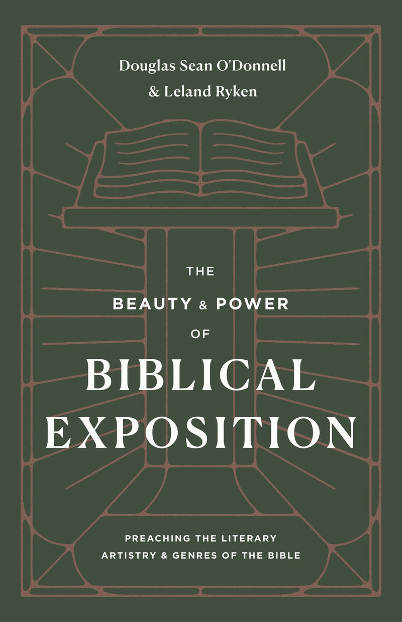 The Beauty And Power Of Biblical Exposition