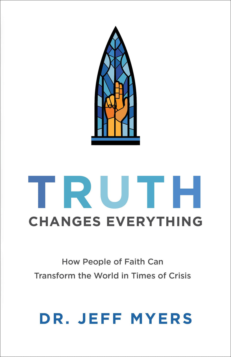 Truth Changes Everything (Perspectives: A Summit Ministries Series)