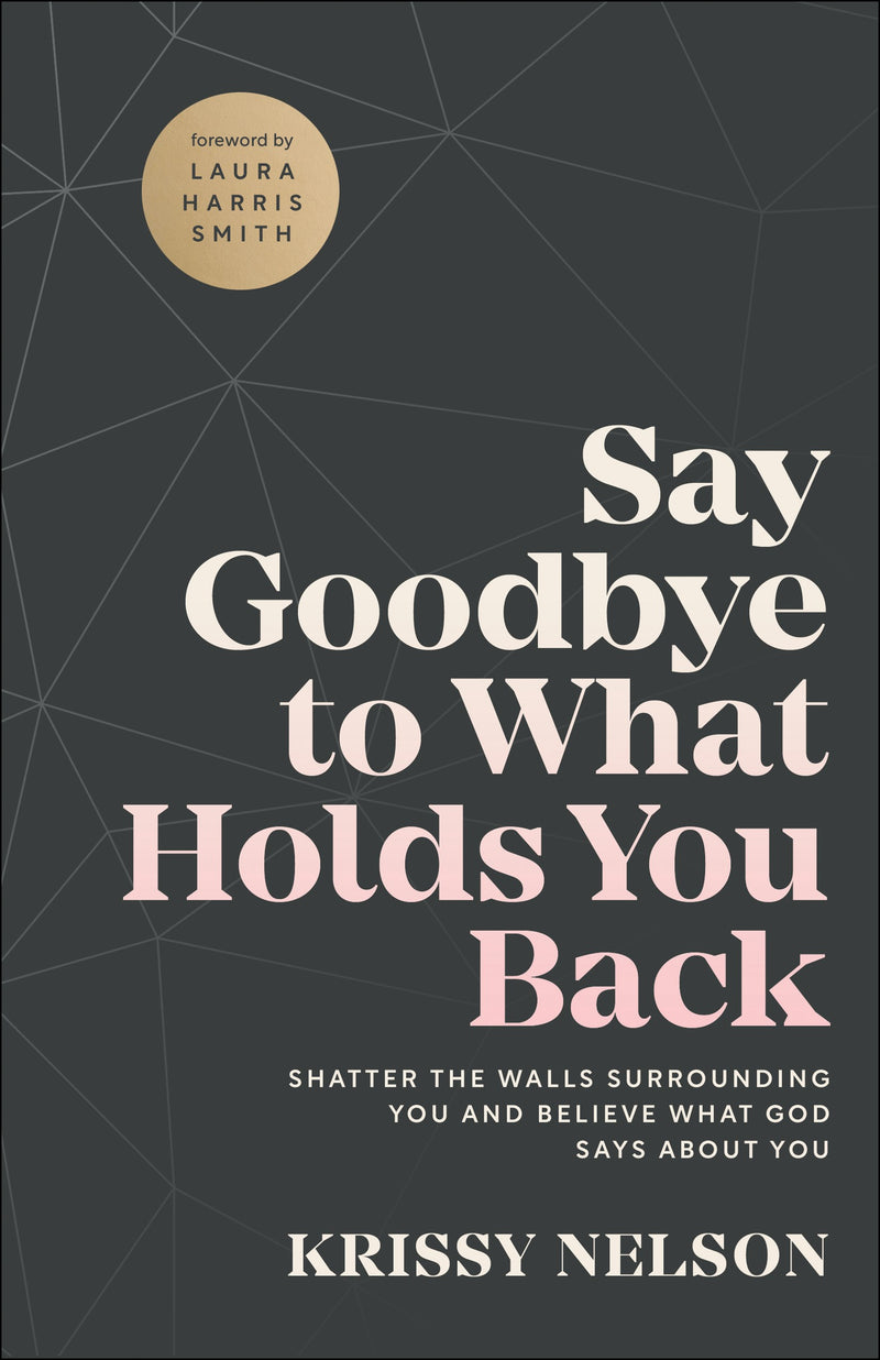 Say Goodbye To What Holds You Back