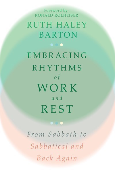 Embracing Rhythms Of Work And Rest