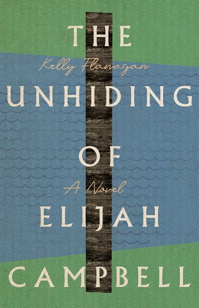 The Unhiding Of Elijah Campbell