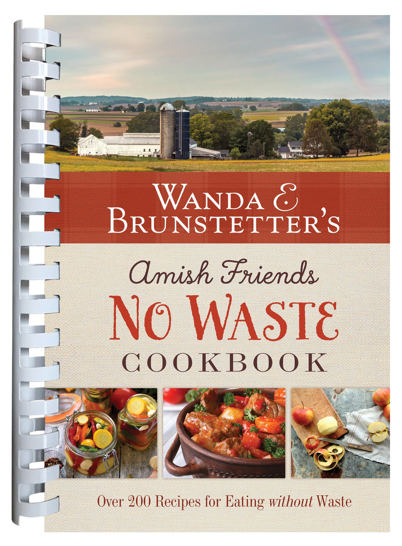 Wanda E. Brunstetter's Amish Friends No Waste Cookbook