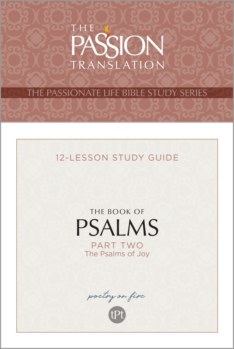 The Book Of Psalms-Part 2 (The Passionate Life Bible Study Series)