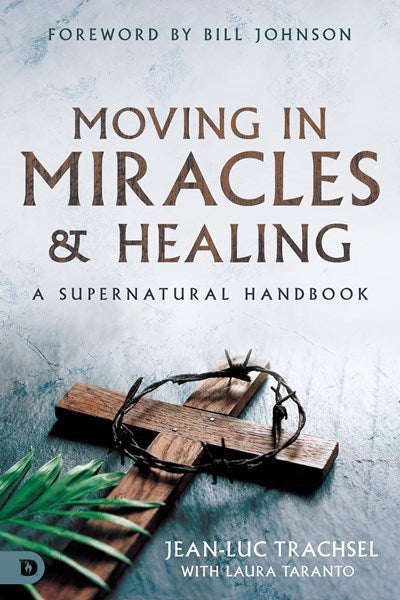 Moving in Miracles and Healing