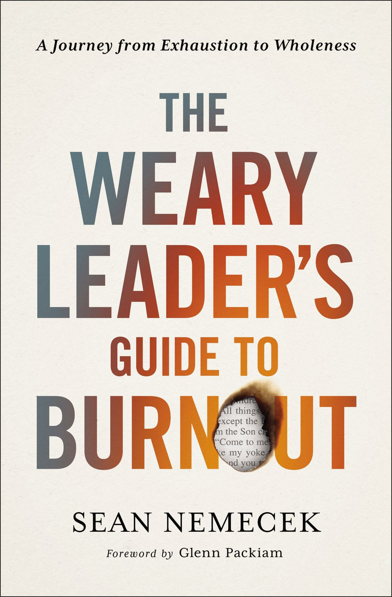 The Weary Leader's Guide To Burnout